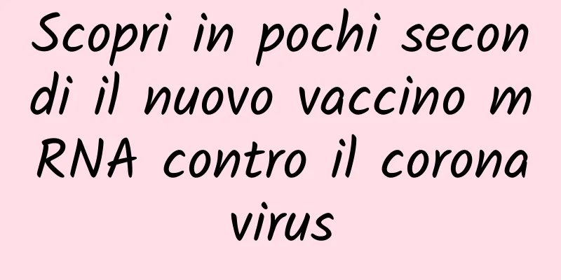 Scopri in pochi secondi il nuovo vaccino mRNA contro il coronavirus