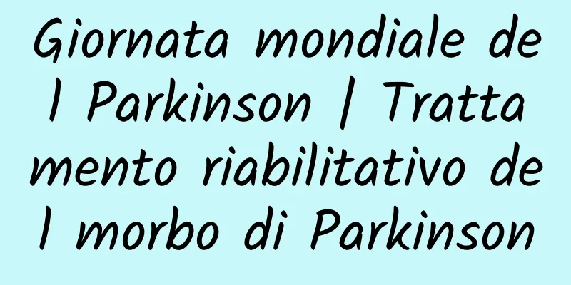 Giornata mondiale del Parkinson | Trattamento riabilitativo del morbo di Parkinson
