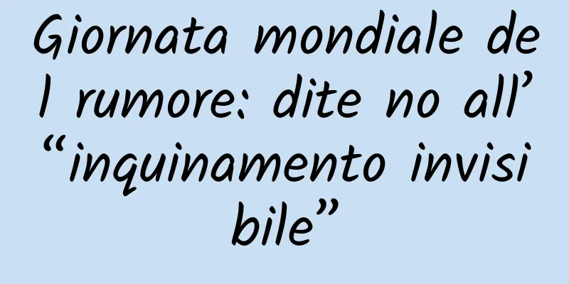 Giornata mondiale del rumore: dite no all’“inquinamento invisibile”