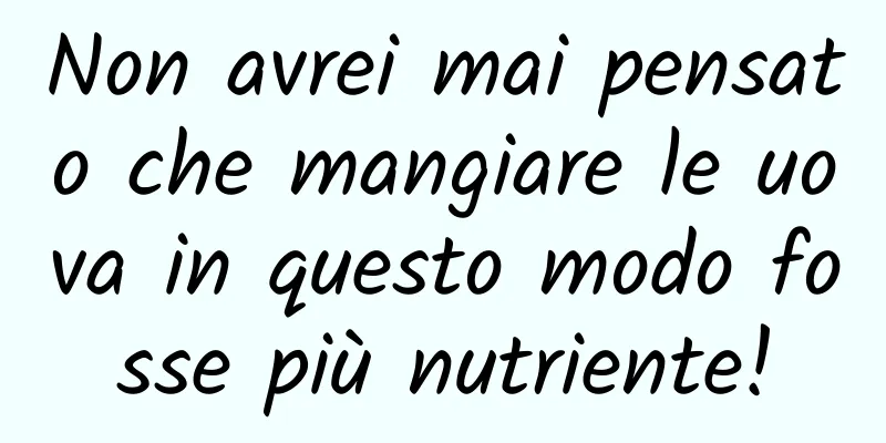 Non avrei mai pensato che mangiare le uova in questo modo fosse più nutriente!