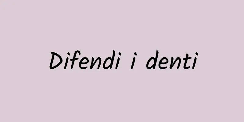 Difendi i denti