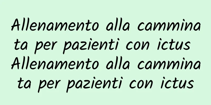 Allenamento alla camminata per pazienti con ictus Allenamento alla camminata per pazienti con ictus