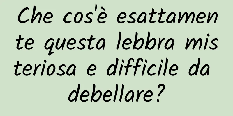 Che cos'è esattamente questa lebbra misteriosa e difficile da debellare?