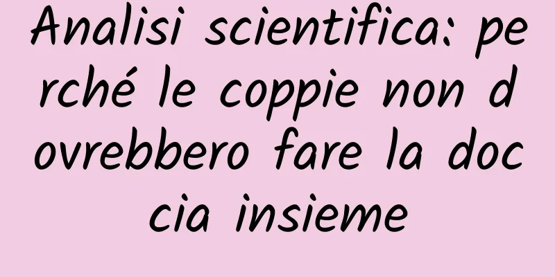 Analisi scientifica: perché le coppie non dovrebbero fare la doccia insieme