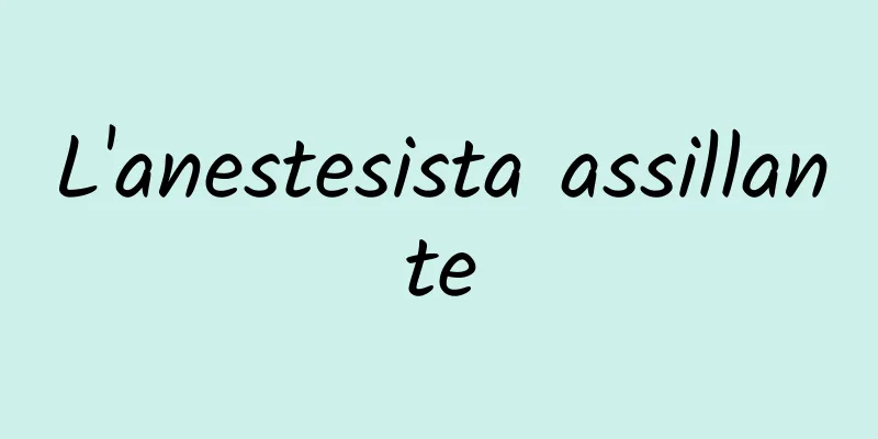 L'anestesista assillante