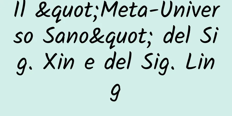 Il "Meta-Universo Sano" del Sig. Xin e del Sig. Ling