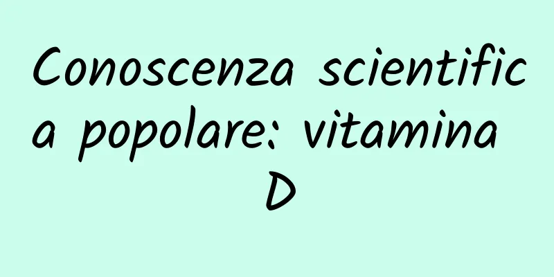 Conoscenza scientifica popolare: vitamina D