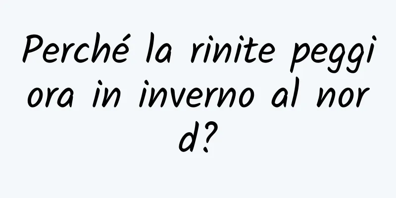 Perché la rinite peggiora in inverno al nord?