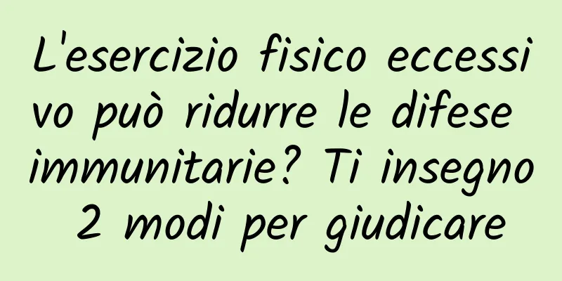 L'esercizio fisico eccessivo può ridurre le difese immunitarie? Ti insegno 2 modi per giudicare