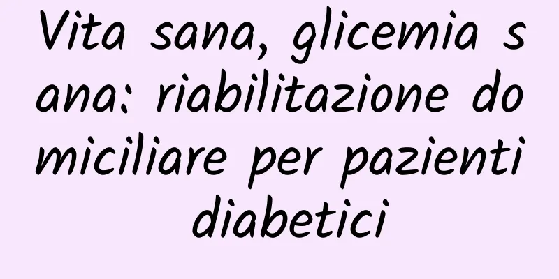 Vita sana, glicemia sana: riabilitazione domiciliare per pazienti diabetici