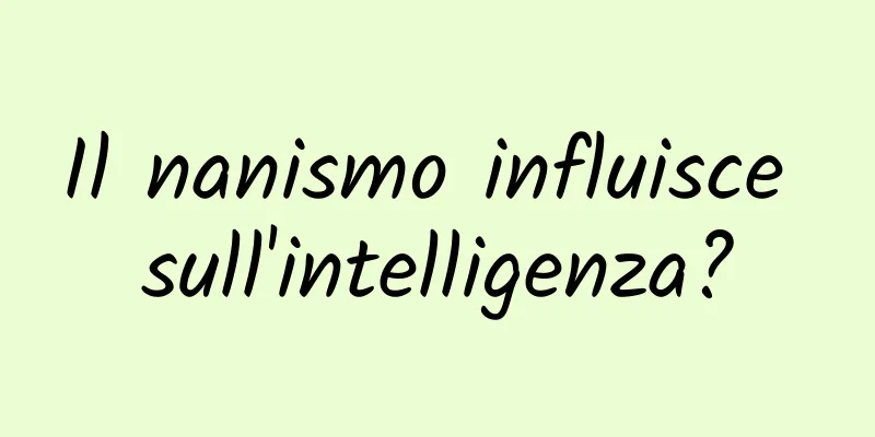 Il nanismo influisce sull'intelligenza?