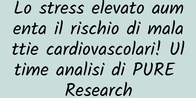 Lo stress elevato aumenta il rischio di malattie cardiovascolari! Ultime analisi di PURE Research