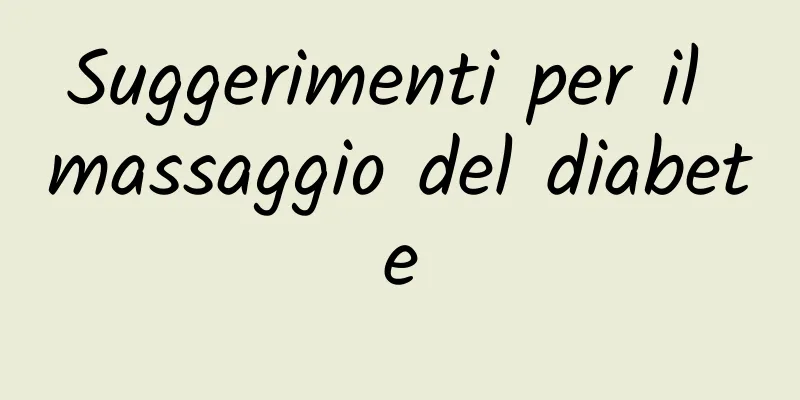 Suggerimenti per il massaggio del diabete