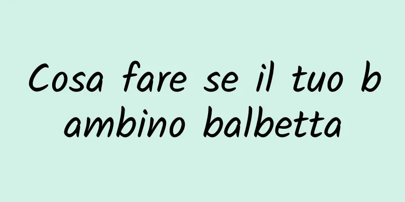 Cosa fare se il tuo bambino balbetta