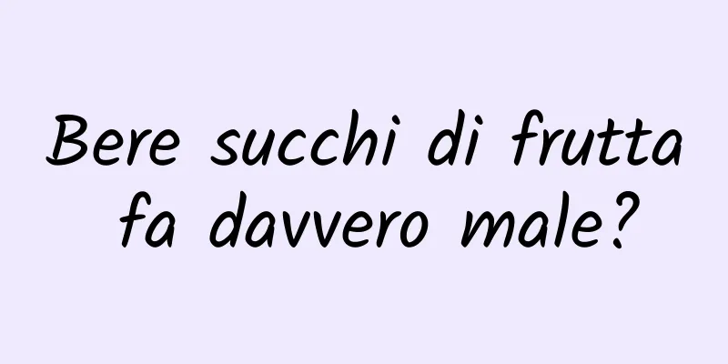 Bere succhi di frutta fa davvero male?