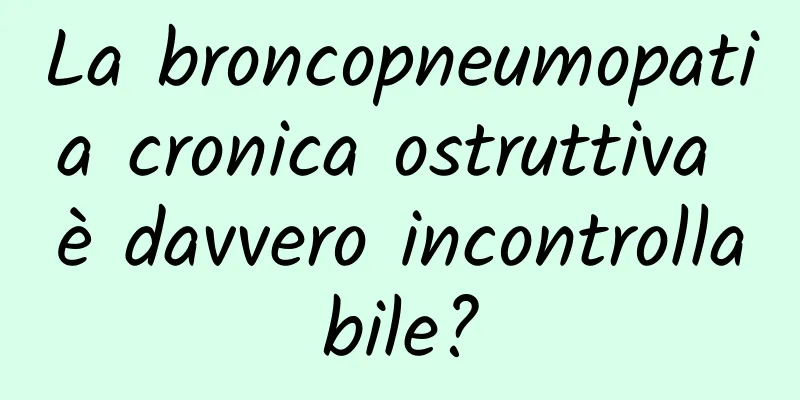 La broncopneumopatia cronica ostruttiva è davvero incontrollabile?