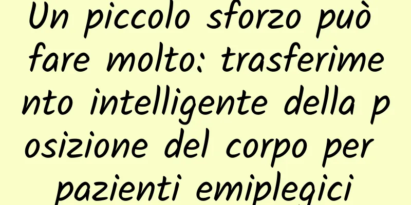 Un piccolo sforzo può fare molto: trasferimento intelligente della posizione del corpo per pazienti emiplegici