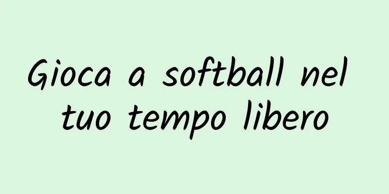 Gioca a softball nel tuo tempo libero