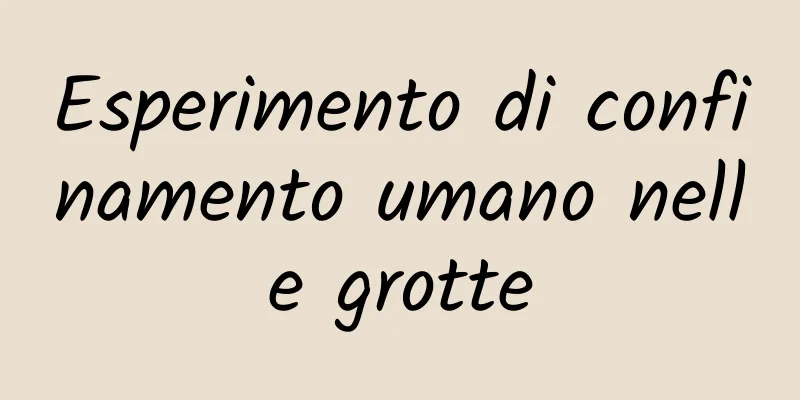 Esperimento di confinamento umano nelle grotte