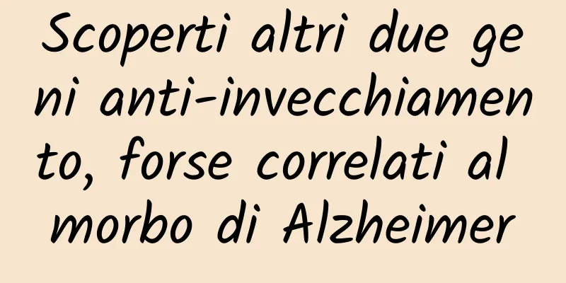 Scoperti altri due geni anti-invecchiamento, forse correlati al morbo di Alzheimer