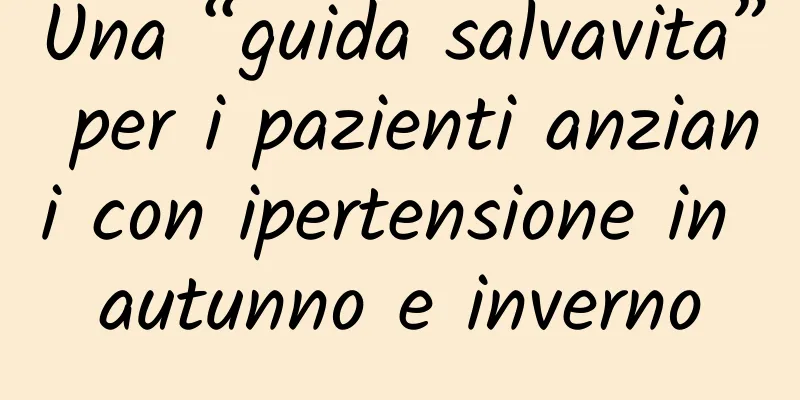 Una “guida salvavita” per i pazienti anziani con ipertensione in autunno e inverno