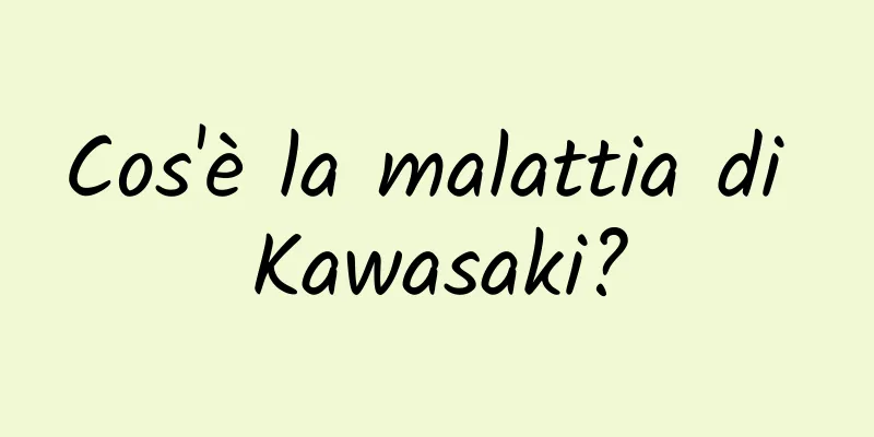 Cos'è la malattia di Kawasaki?
