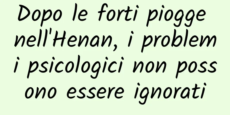 Dopo le forti piogge nell'Henan, i problemi psicologici non possono essere ignorati
