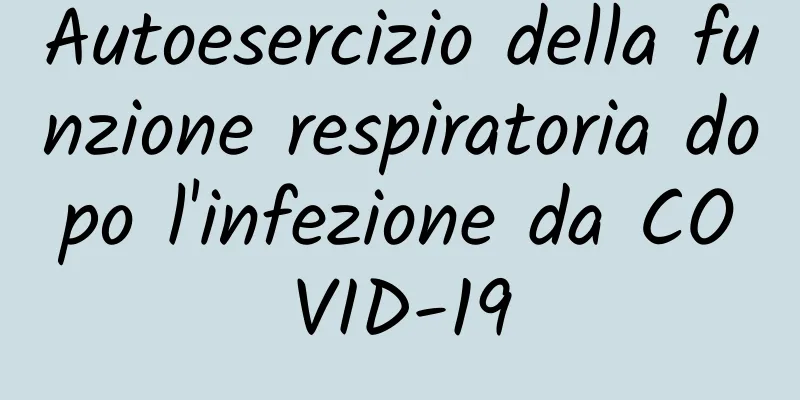 Autoesercizio della funzione respiratoria dopo l'infezione da COVID-19