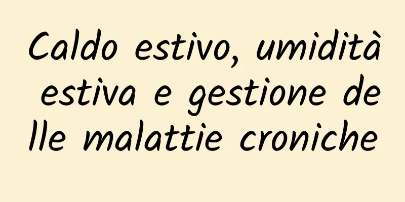 Caldo estivo, umidità estiva e gestione delle malattie croniche