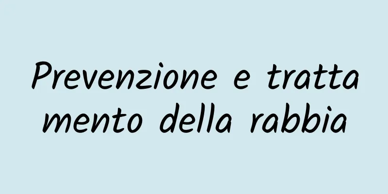 Prevenzione e trattamento della rabbia