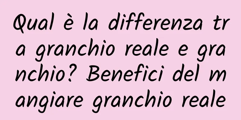 Qual è la differenza tra granchio reale e granchio? Benefici del mangiare granchio reale