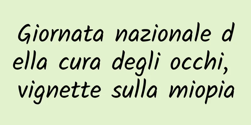 Giornata nazionale della cura degli occhi, vignette sulla miopia