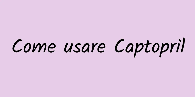 Come usare Captopril