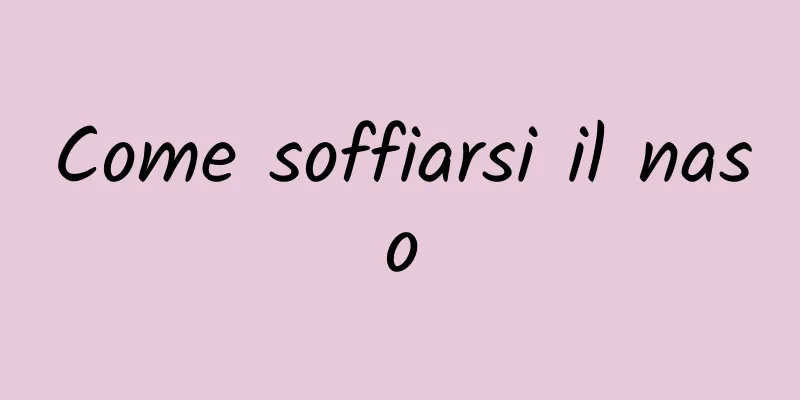 Come soffiarsi il naso