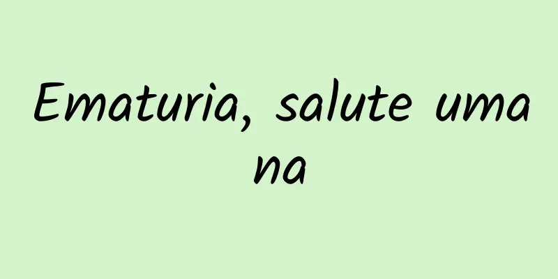 Ematuria, salute umana
