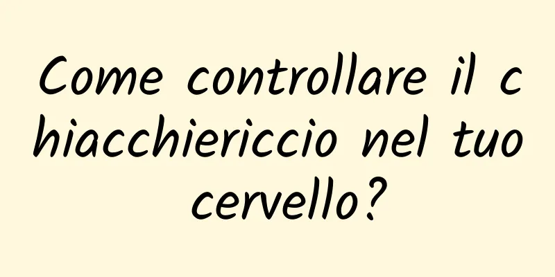 Come controllare il chiacchiericcio nel tuo cervello?