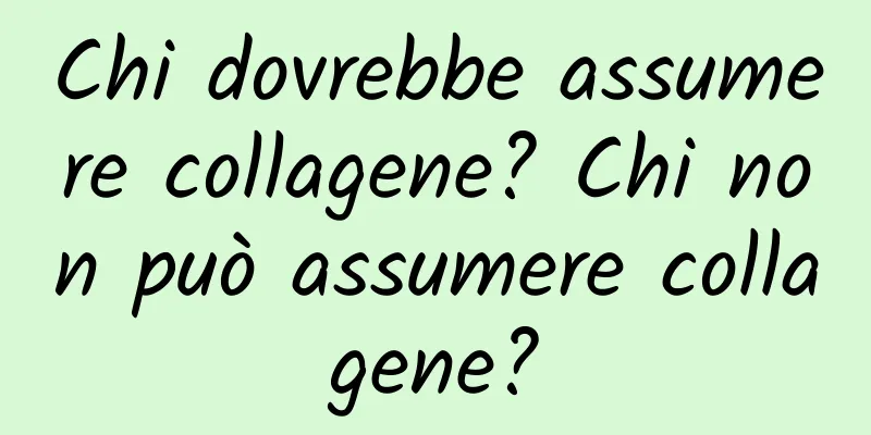 Chi dovrebbe assumere collagene? Chi non può assumere collagene?