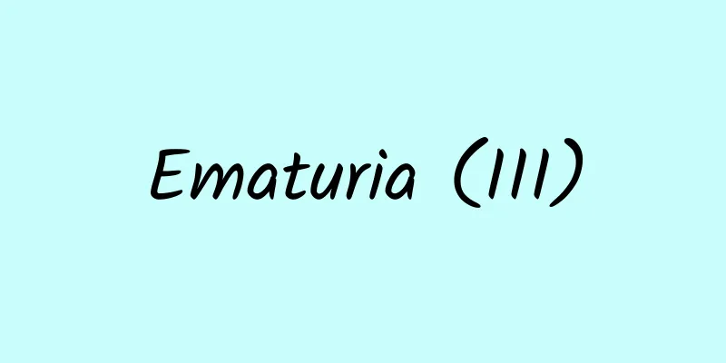 Ematuria (III)