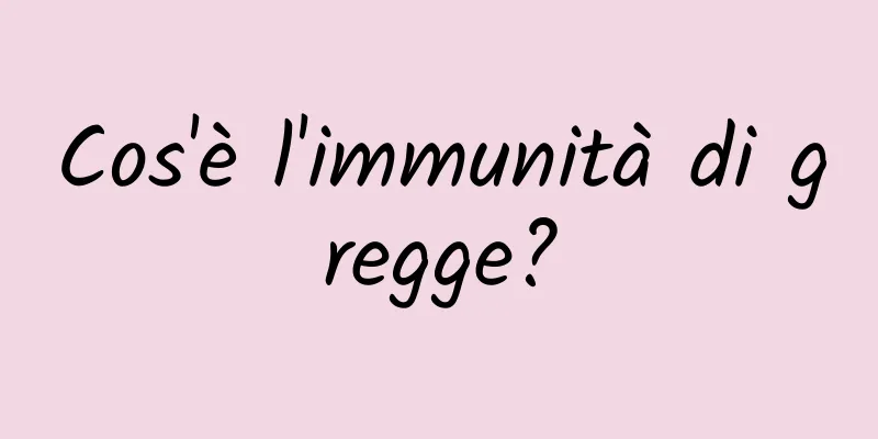 Cos'è l'immunità di gregge?