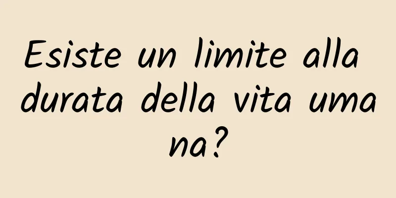 Esiste un limite alla durata della vita umana?