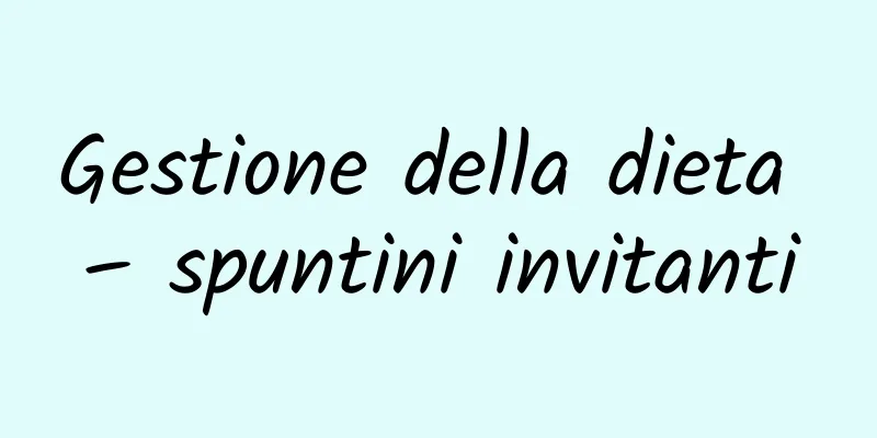 Gestione della dieta – spuntini invitanti