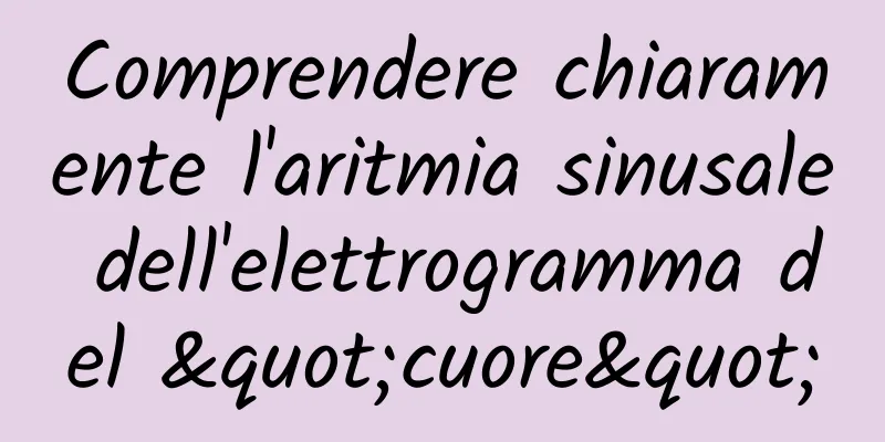Comprendere chiaramente l'aritmia sinusale dell'elettrogramma del "cuore"