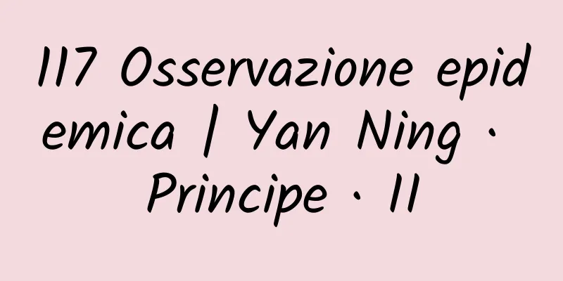 117 Osservazione epidemica | Yan Ning · Principe · II