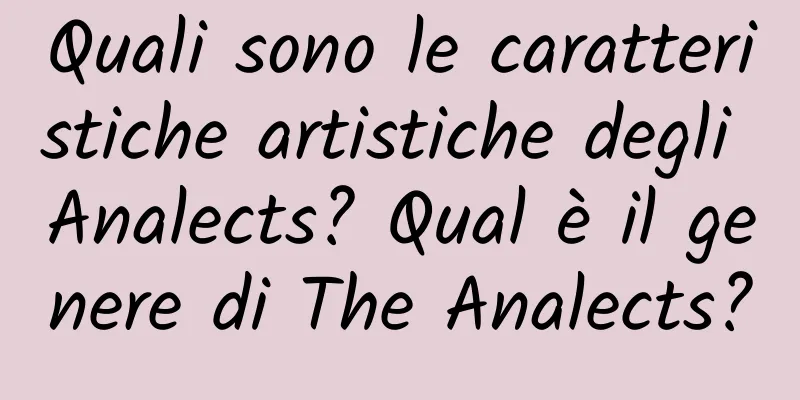 Quali sono le caratteristiche artistiche degli Analects? Qual è il genere di The Analects?