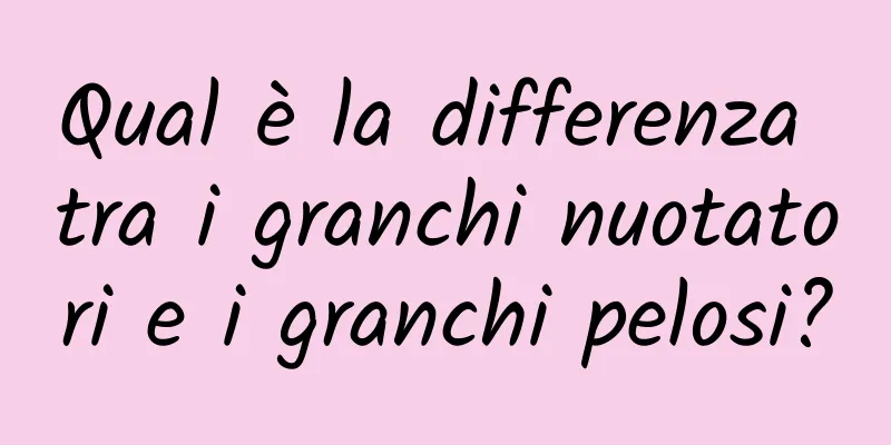 Qual è la differenza tra i granchi nuotatori e i granchi pelosi?
