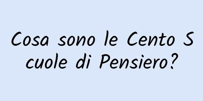 Cosa sono le Cento Scuole di Pensiero?