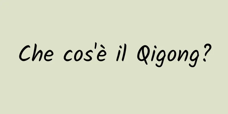 Che cos'è il Qigong?