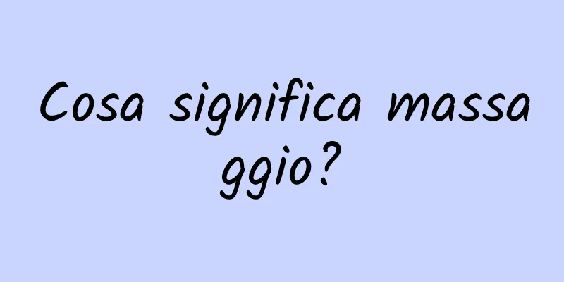 Cosa significa massaggio?