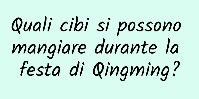Quali cibi si possono mangiare durante la festa di Qingming?