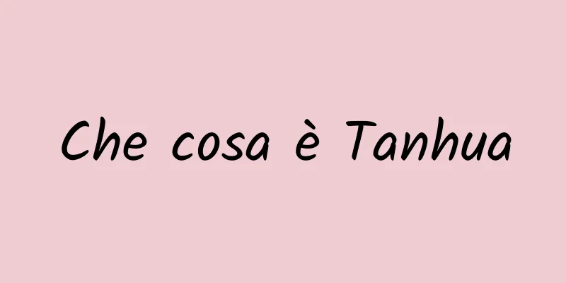 Che cosa è Tanhua